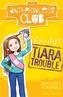 The Anti-Princess Club: Emily's Tiara Trouble