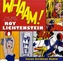 Whaam! The Art and Life of Roy Lichtenstein