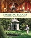 Sporting Lodges - Then & Now