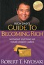 Rich Dad's Guide to Becoming Rich Without Cutting Up Your Credit Cards