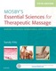 Mosby's Essential Sciences for Therapeutic Massage