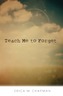 Teach Me to Forget