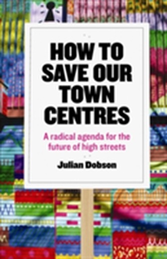 How to save our town centres