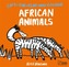 Lift-the-flap and Colour African Animals