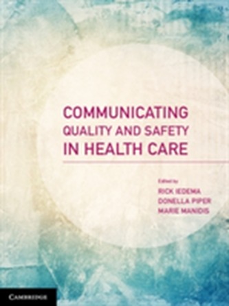 Communicating Quality and Safety in Health Care