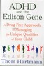 ADHD and the Edison Gene