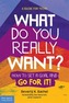 What Do You Really Want?