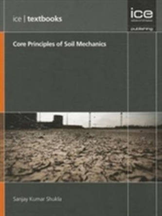 Core Principles of Soil Mechanics