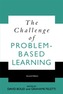 The Challenge of Problem-based Learning