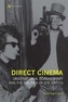 Direct Cinema - Observational Documentary and the Politics of the Sixties