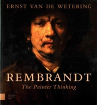 Rembrandt. The Painter Thinking