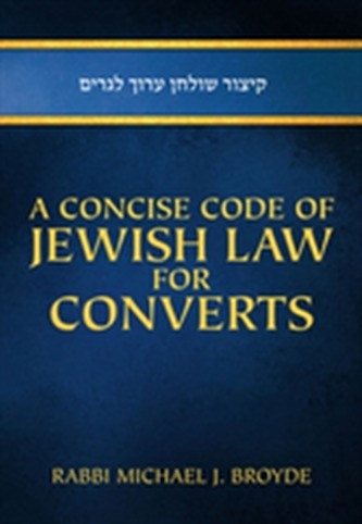 A Concise Code of Jewish Law for Converts