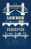 London Perceived