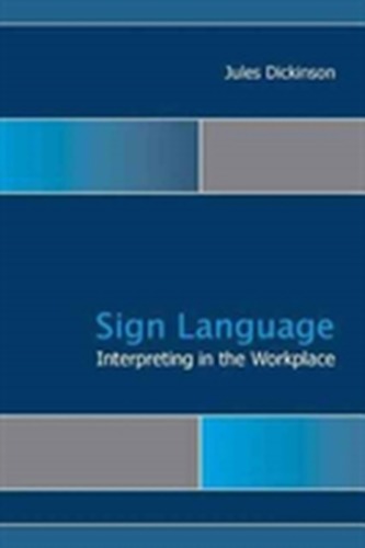Sign Language Interpreting in the Workplace