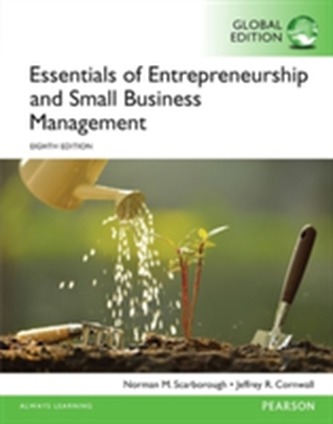 Essentials of Entrepreneurship and Small Business Management, Global Edition