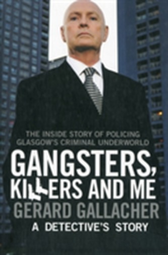 Gangsters, Killers and Me