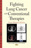 Fighting Lung Cancer with Conventional Therapies