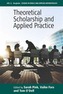 Theoretical Scholarship and Applied Practice