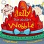 The Jelly That Wouldn't Wobble