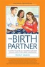 The Birth Partner, 4th Edition, Completely Revised and Updated