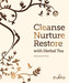 Cleanse, Nurture, Restore with Herbal Tea