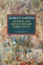 Marx's Capital, Method And Revolutionary Subjectivity