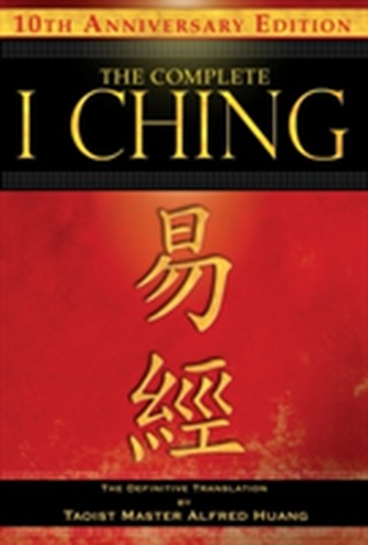 The Complete I Ching - 10th Anniversary Edition