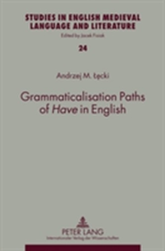 Grammaticalisation Paths of Have in English