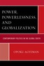 Power, Powerlessness, and Globalization