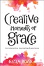 Creative Moments of Grace