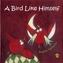 A Bird Like Himself