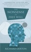 The Nonsense of Free Will