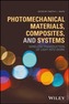 Photomechanical Materials, Composites, and Systems