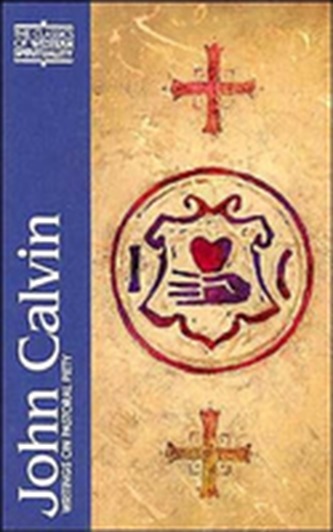 John Calvin: Writings on Pastoral Piety