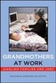 Grandmothers at Work