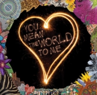 You Mean The World To Me