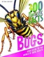300 Fantastic Facts Bugs