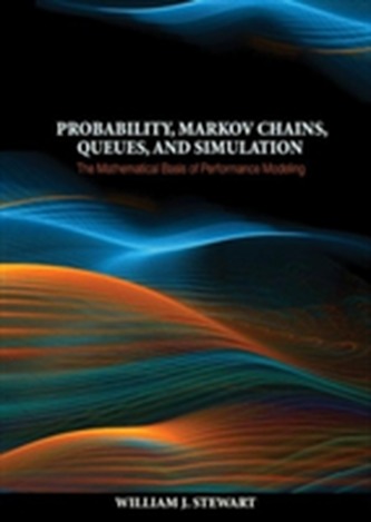 Probability, Markov Chains, Queues, and Simulation