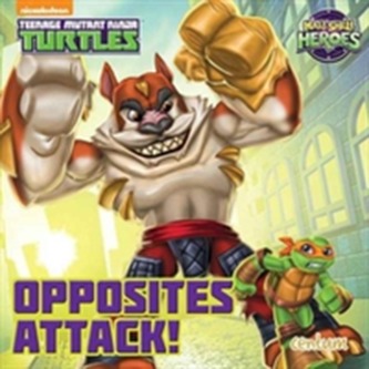 Half-Shell Heroes Opposites Attack!