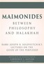 Maimonides - Between Philosophy and Halakhah