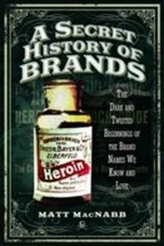 A Secret History of Brands