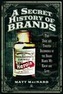 A Secret History of Brands