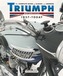 The Complete Book of Classic and Modern Triumph Motorcycles 1936-Today