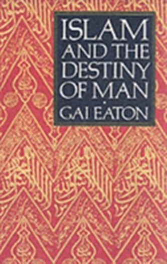 Islam and the Destiny of Man