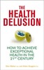 The Health Delusion