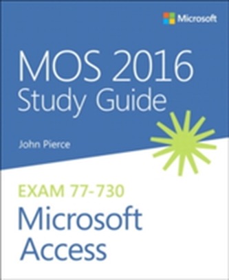 MOS 2016 Study Guide for Microsoft Access