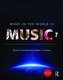 What in the World is Music? - Enhanced E-Book & Print Book Pack