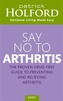Say No To Arthritis