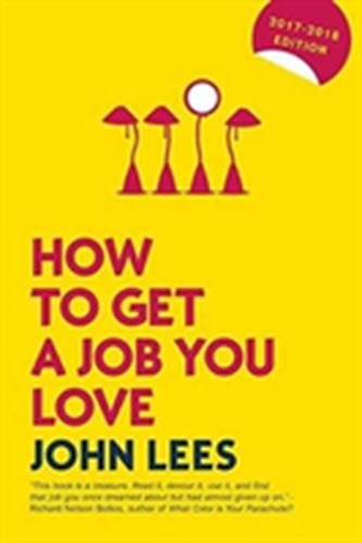 How to Get a Job You Love 2017-2018 Edition