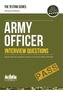 Army Officer Interview Questions: How to Pass the Army Officer Selection Board Interviews
